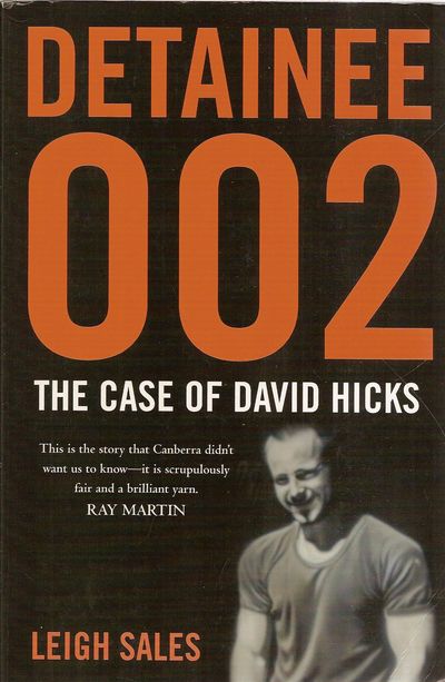 Detainee 002 The Case Of David Hicks Sales Leigh Antikvariat Www Bookstone Dk