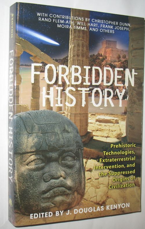 forbidden history by j douglas kenyon forbidden history by j douglas kenyon
