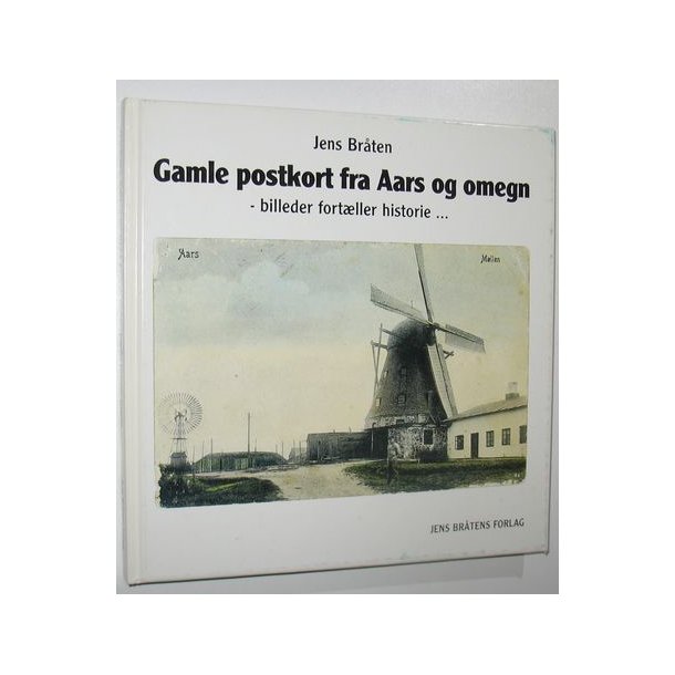 Gamle Postkort Fra Aars Og Omegn Jens Br ten Billeder Fort ller Historie gamle-postkort-fra-aars-og-omegn-jens-br-ten-billeder-fort-ller-historie
