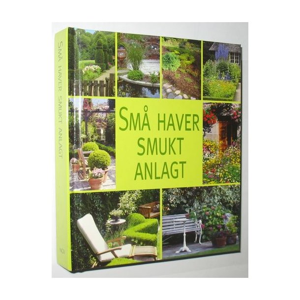Små haver smukt anlagt udsmykning og indretning af små haver ...
