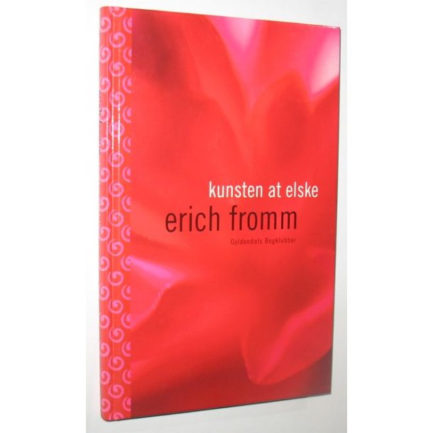 kunsten at elske erich fromm kunsten at elske erich fromm