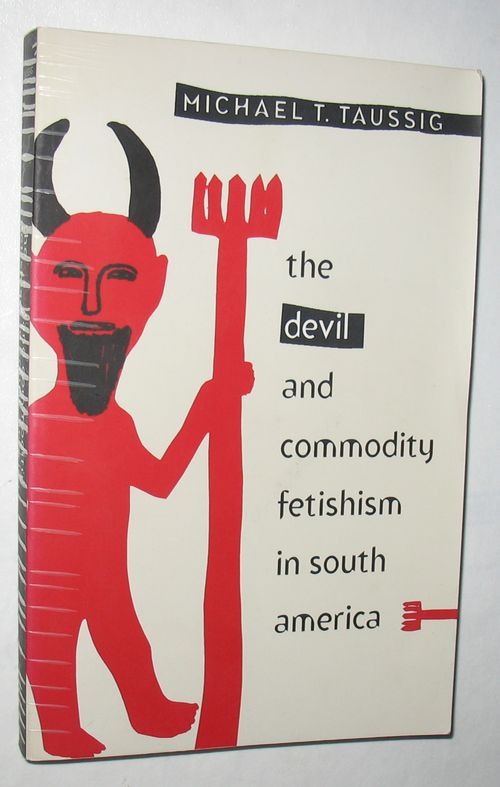 The Devil And Commodity Fetishism In South America Af