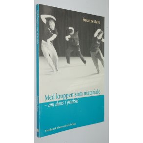 med kroppen som materiale